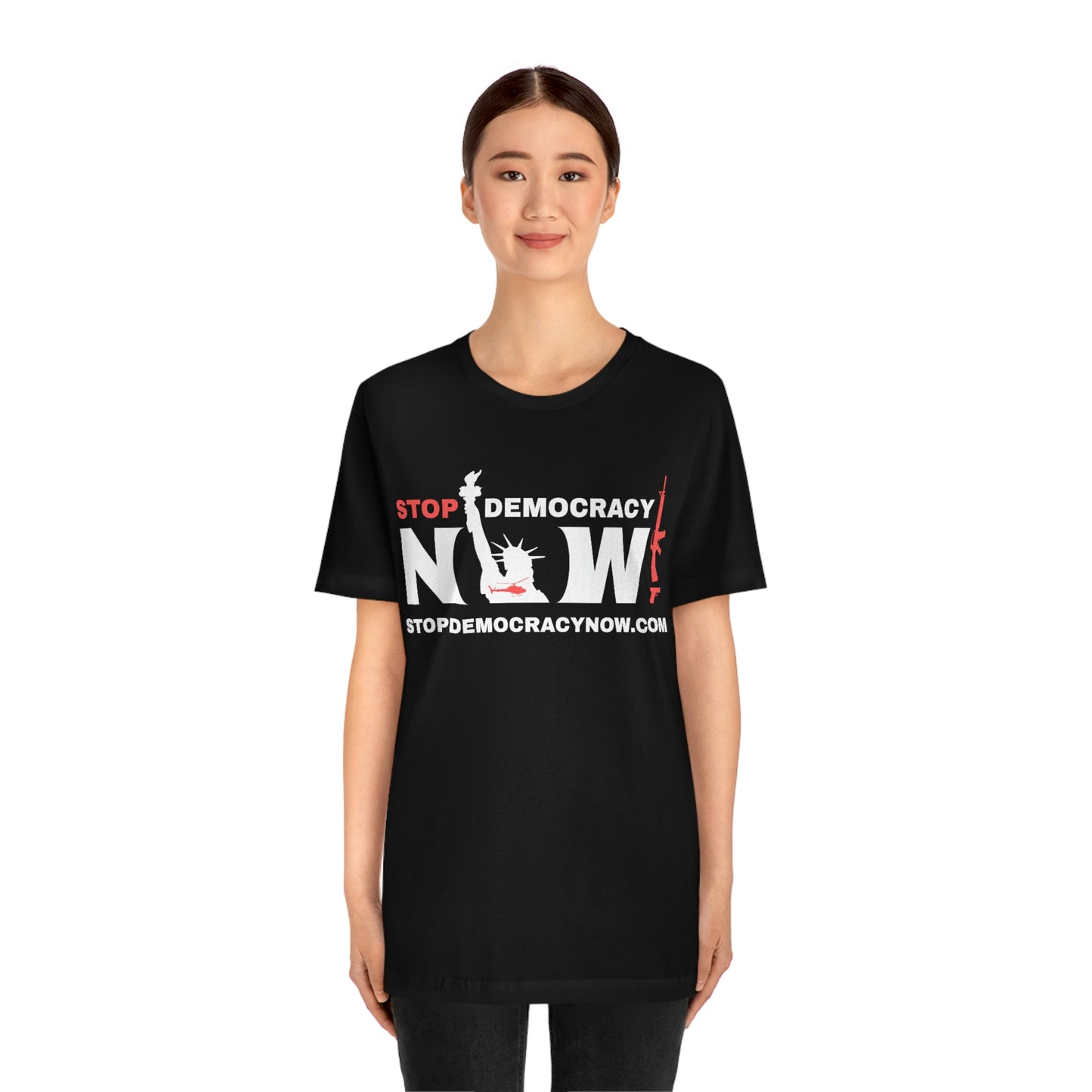 Stop Democracy Now!: Unisex Jersey Short Sleeve Tee